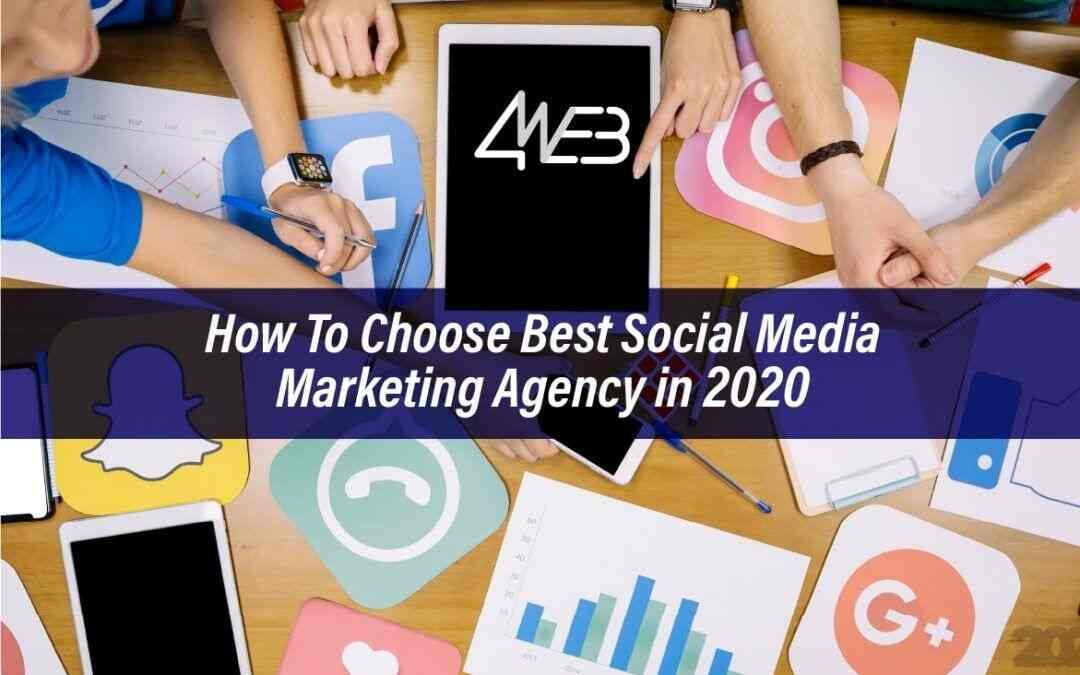 How to Choose Best Social Media Marketing Agency in 2020