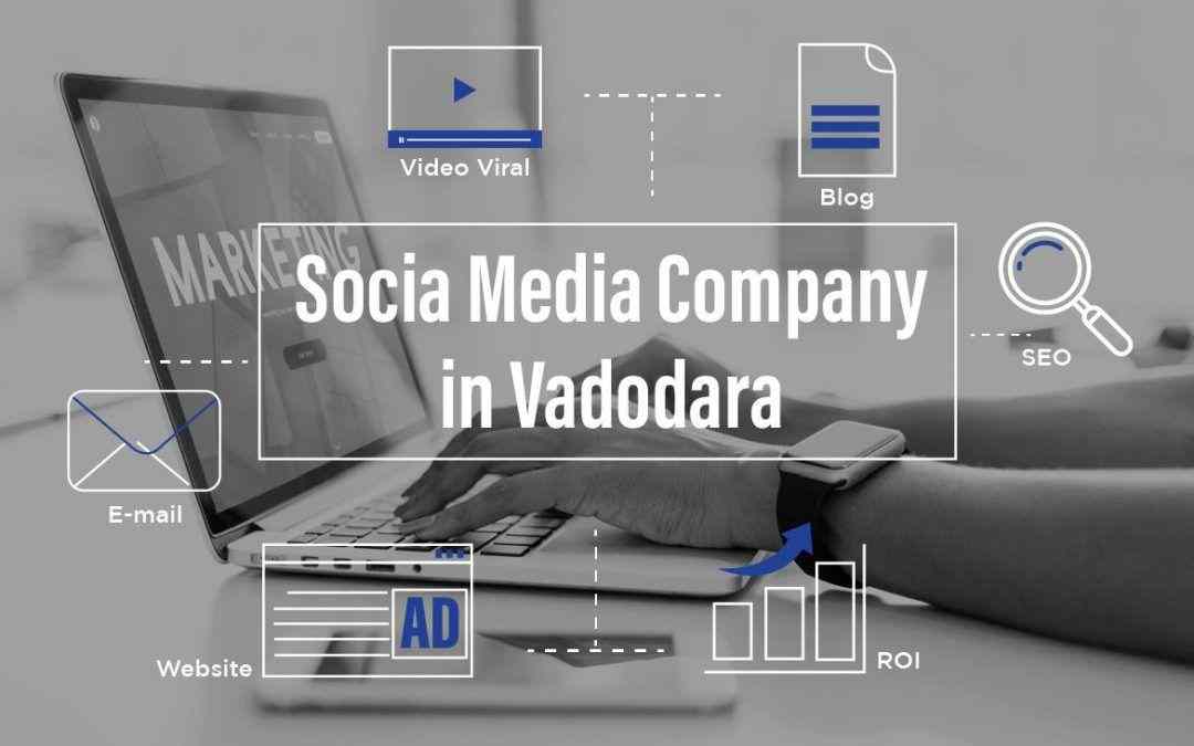 Social-Media-Company-in-Vadodara-Social-Media-Marketing-Services-Vadodara-Social-Media-Marketing-Agency-Vadodara
